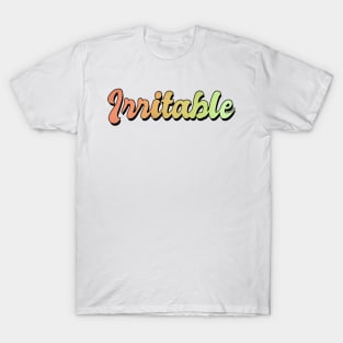 Irritable T-Shirt